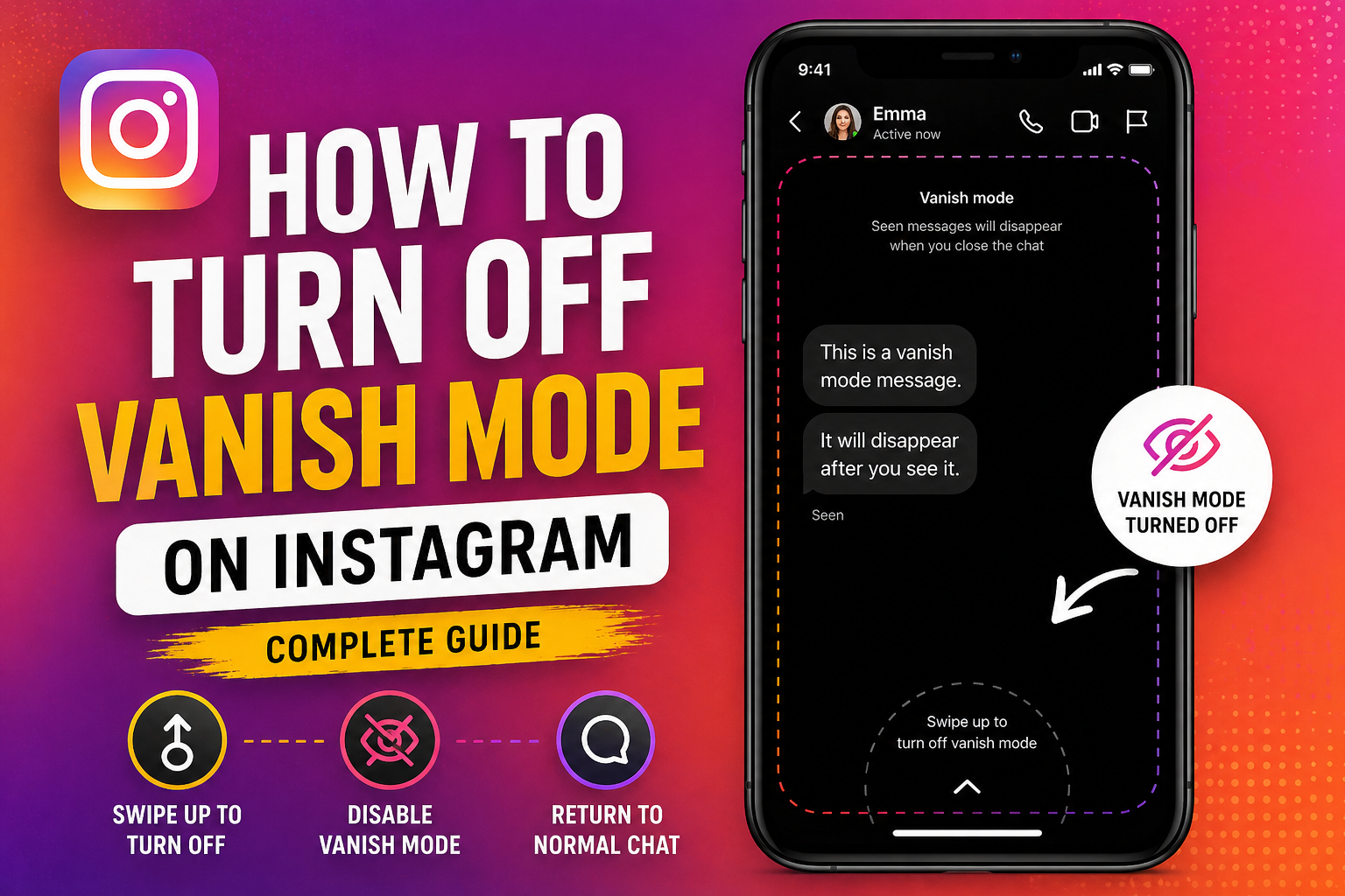 How to Turn Off Vanish Mode on Instagram (Complete Guide)