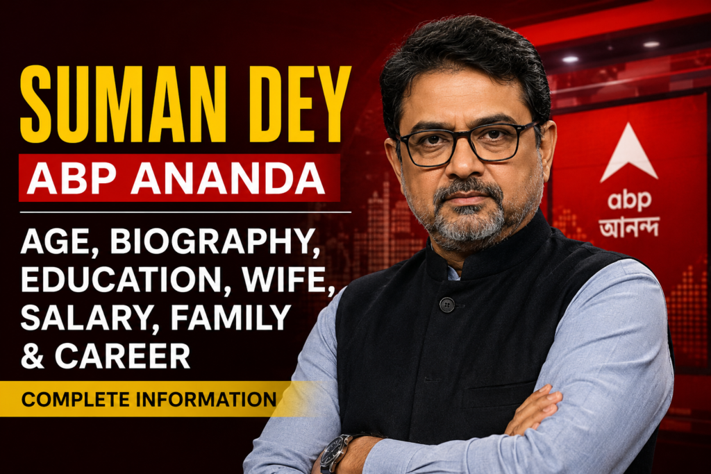 Suman Dey ABP Age, Biography, Education, Wife, Salary, Family & Career